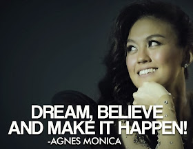 cropped-agnes-monica-dream-believe-and-make-it-happen-1.jpg