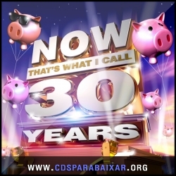 VA - Now Thats What I Call 30 Years (iTunes Version) (2013) CD VA - Now Thats What I Call 30 Years (iTunes Version) (2013), Baixar Cds, Download, Cds Completos