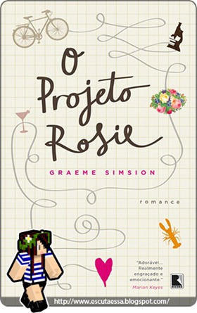 Resenha - O Projeto Rosie Resenha - O Projeto Rosie