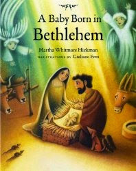 A Baby Born in Bethlehem A Baby Born in Bethlehem