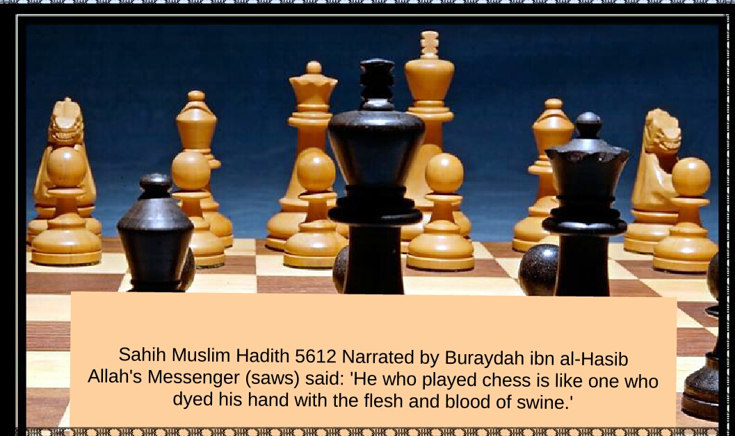Chess is prohibited in Islam