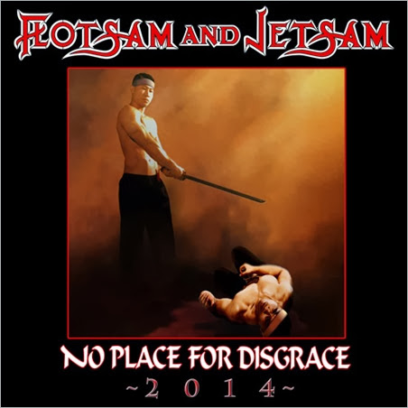 FlotsamAndJetsam_NoPlaceForDisgrace FlotsamAndJetsam_NoPlaceForDisgrace