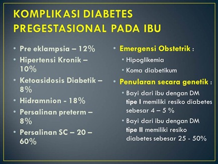 KOMPLIKASI DIABETES PREGESTASIONAL PADA IBU KOMPLIKASI DIABETES PREGESTASIONAL PADA IBU