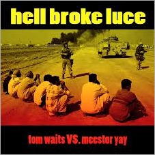 Tom Waits - Hell Broke Luce