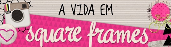 a vida em square frame - banner cópia