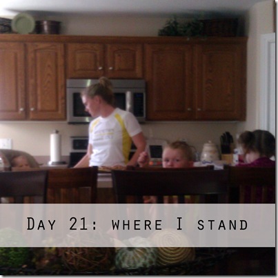 Day 21 where I stand