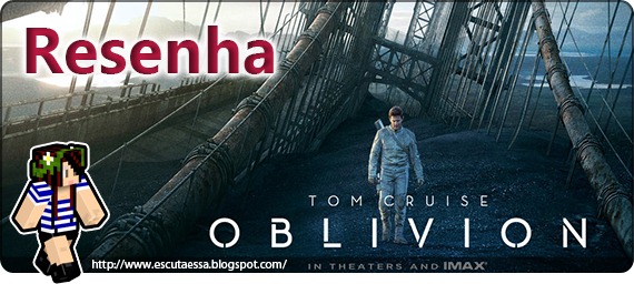 Oblivion - Resenha - Escuta Essa Oblivion - Resenha - Escuta Essa