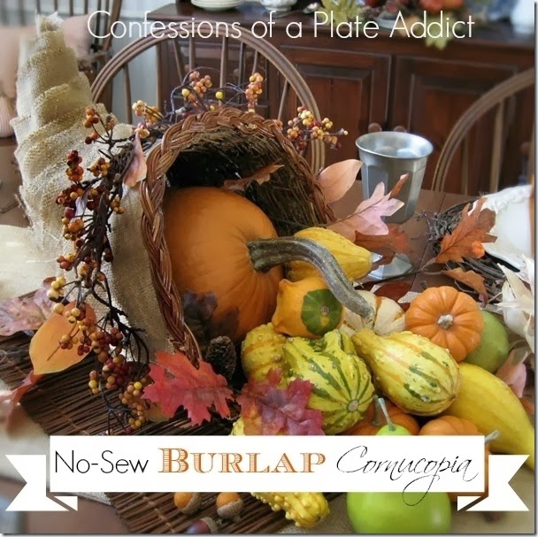 CONFESSIONS OF A PLATE ADDICT Easy No-Sew Burlap Cornucopia CONFESSIONS OF A PLATE ADDICT Easy No-Sew Burlap Cornucopia