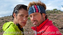 Un Refugio para el Amor Capitulo 80