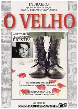 O Velho A História de Luiz Carlos Prestes Nacional AVi DVDRip 4f9d3a0e21ca3 O Velho A História de Luiz Carlos Prestes Nacional AVi DVDRip
