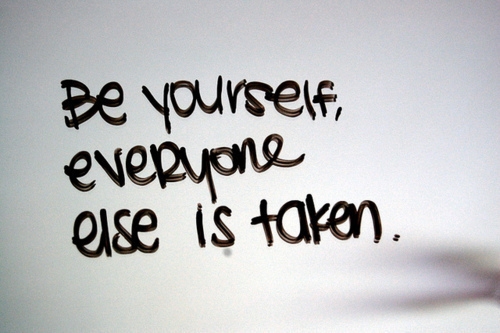 be_yourself_everyone_else_is_taken_quote