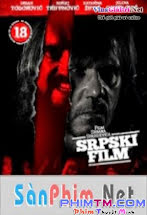 Tội Ác Bất Dung - A Serbian Film
