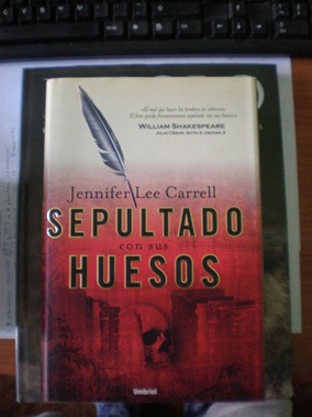 Sepultado con sus huesos, JENNIFER LEE CARRELL Sepultado con sus huesos, JENNIFER LEE CARRELL