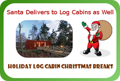 Holiday Log Cabin Christmas Breaks