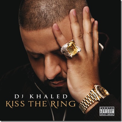 DJ Khaled - Kiss the Ring (Deluxe Version) (2012)