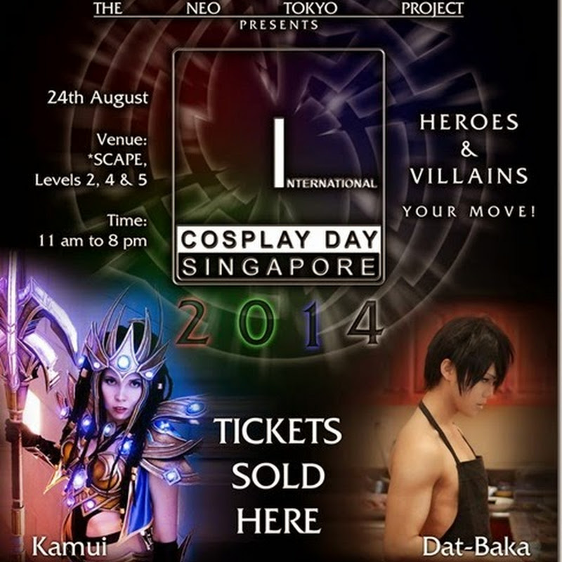 What to expect @ International Cosplay Day Singapore (ICDS) 2014
