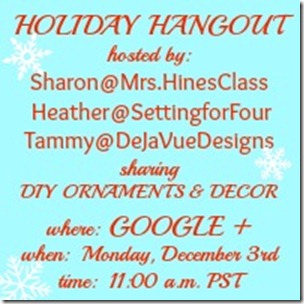 Google Plus Holiday Hangout - DIY Ornaments and Decor Google Plus Holiday Hangout - DIY Ornaments and Decor