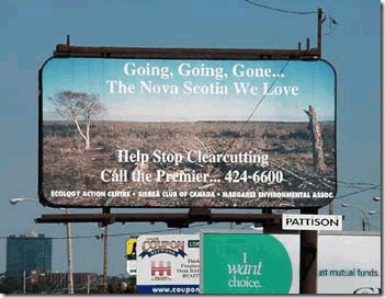 Clearcutting Nova Scotia billboard Clearcutting Nova Scotia billboard