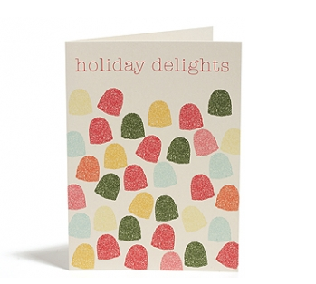 Add this one to a package of candy or sweets. Gumdrops Card, $16 for a set of ten, Snow & Graham, snowandgraham.com.