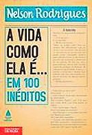 VIDA COMO ELA É, A - EM 100 INÉDITOS . ebooklivro.blogspot.com  -