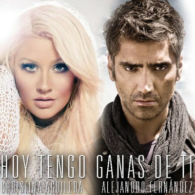 Alejandro Fernández–Hoy Tengo Ganas De Ti ft. Christina Aguilera