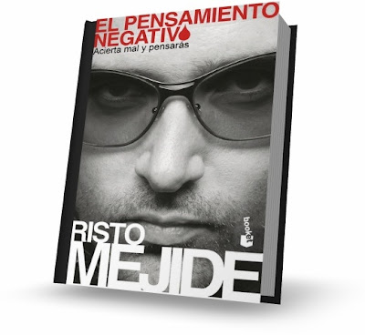 EL PENSAMIENTO NEGATIVO, Risto Mejide [ Libro ] – Algunas verdades de las que todos deberíamos aprender un poco