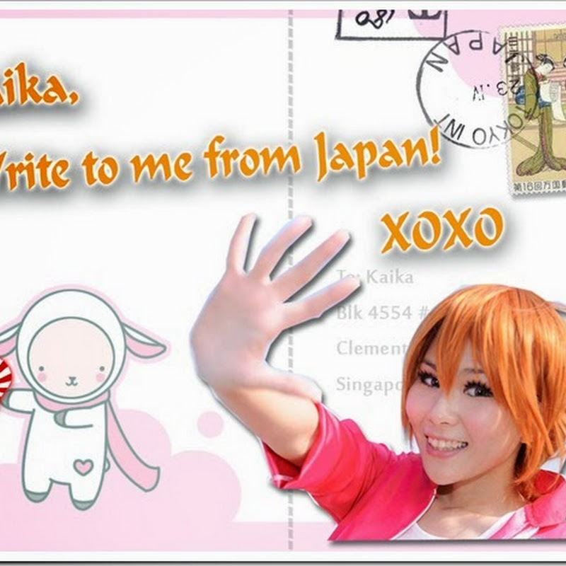 Kaika, Write to me from Japan!