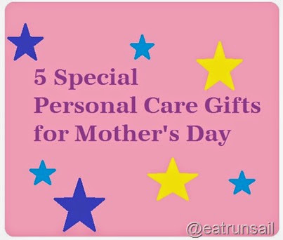 5 Special Personal Care Gifts for Mother's Day