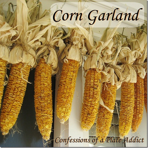 CONFESSIONS OF A PLATE ADDICT DIY Dried Corn Garland
