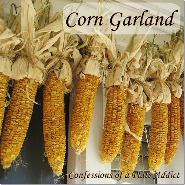 CONFESSIONS OF A PLATE ADDICT DIY Dried Corn Garland CONFESSIONS OF A PLATE ADDICT DIY Dried Corn Garland