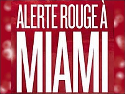 Be - No.62 (27 mai - 02 juin 2011) Alerte Rouge a Miami