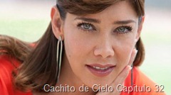 Cachito de Cielo Capitulo 32