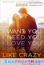 Yêu Dại Khờ - Like Crazy
