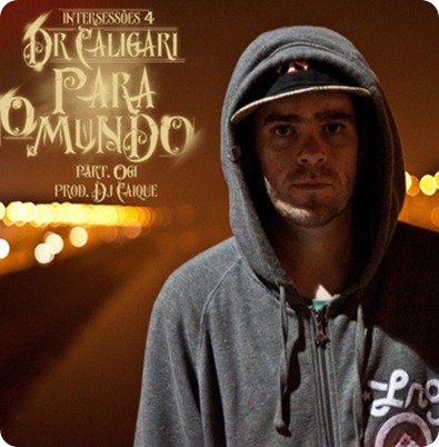 Dr​.​Caligari - Para O Mundo Feat  Ogi (Prod​. ​Dj Caique)