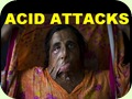 Acid Attacks..هجمات بالحامض