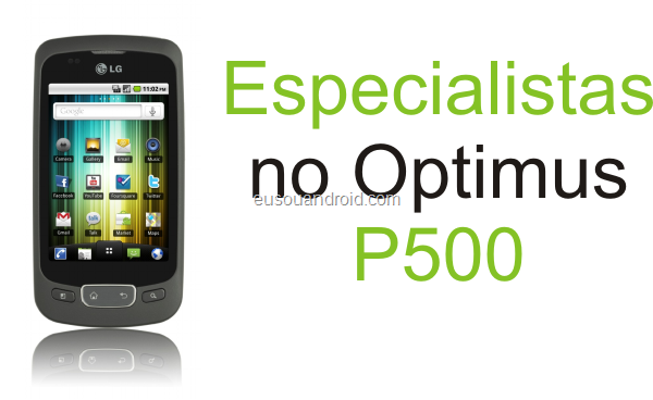 [Especialista%2520LG%2520P500%2520eusouandroid%255B1%255D.png]