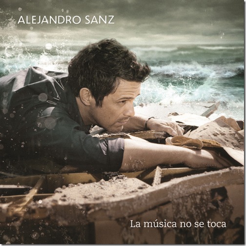 Alejandro Sanz - La Música No Se Toca (2012)
