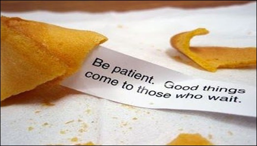 be patient