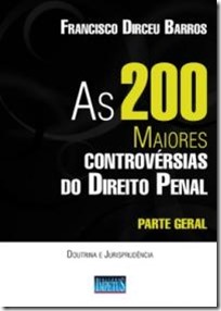 3 - As 200 Maiores Controvérsias do Direito Penal - Parte Geral