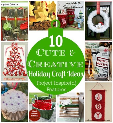 [Cute%2520and%2520Creative%2520Holiday%2520Craft%2520Ideas%2520-%2520Project%2520Inspire%257Bd%257D%2520Features%255B3%255D.jpg]