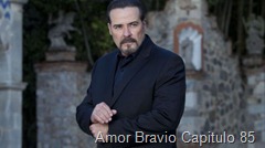 Amor Bravio Capitulo 85 