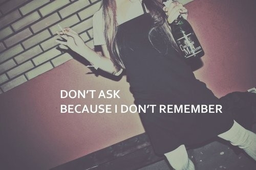 dont_ask_because_i_dont_remember_quote