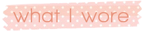 [what-i-wore%2520copy%255B6%255D.png]