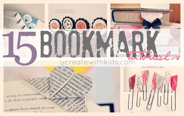15 Fabulous Bookmark Tutorials ucreatewithkids.com
