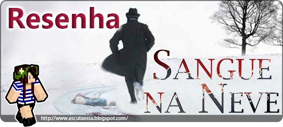 Banner Resenha - Sangue na Neve 3 Banner Resenha - Sangue na Neve 3