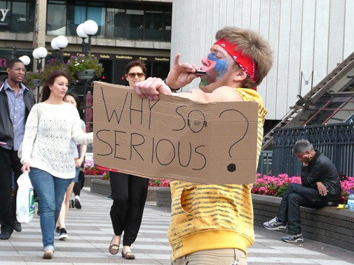 Why so serious?