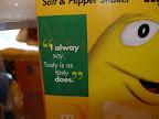 “I ALWAY say.  Tasty is as tasty does.“  (Not pictured: “Made in China.”)