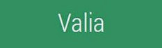 VALIA VALIA