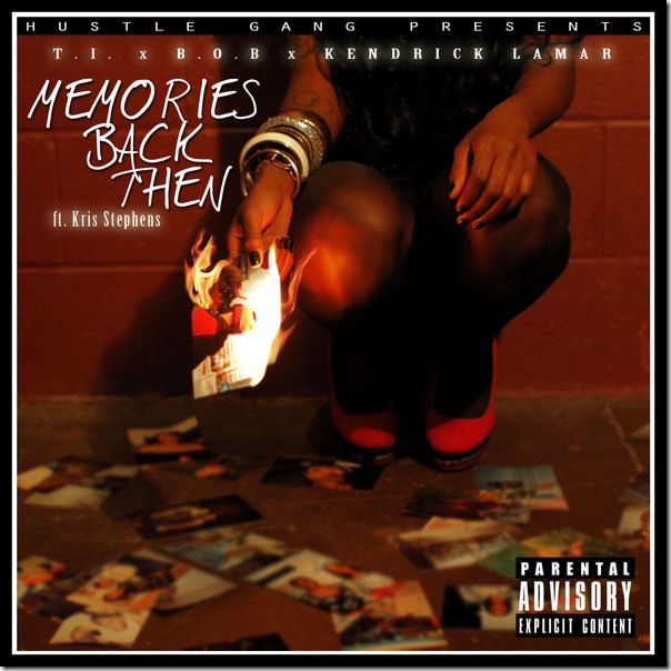 T.I., Kendrick Lamar & B.o.B. - Memories Back Then (feat. Kris Stephens) - Single (iTunes Version)