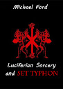 Luciferian Sorcery And Set Typhon